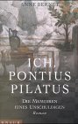 Ich, Pontius Pilatus: Die Memoiren eines Unschuldigen. Roman Books