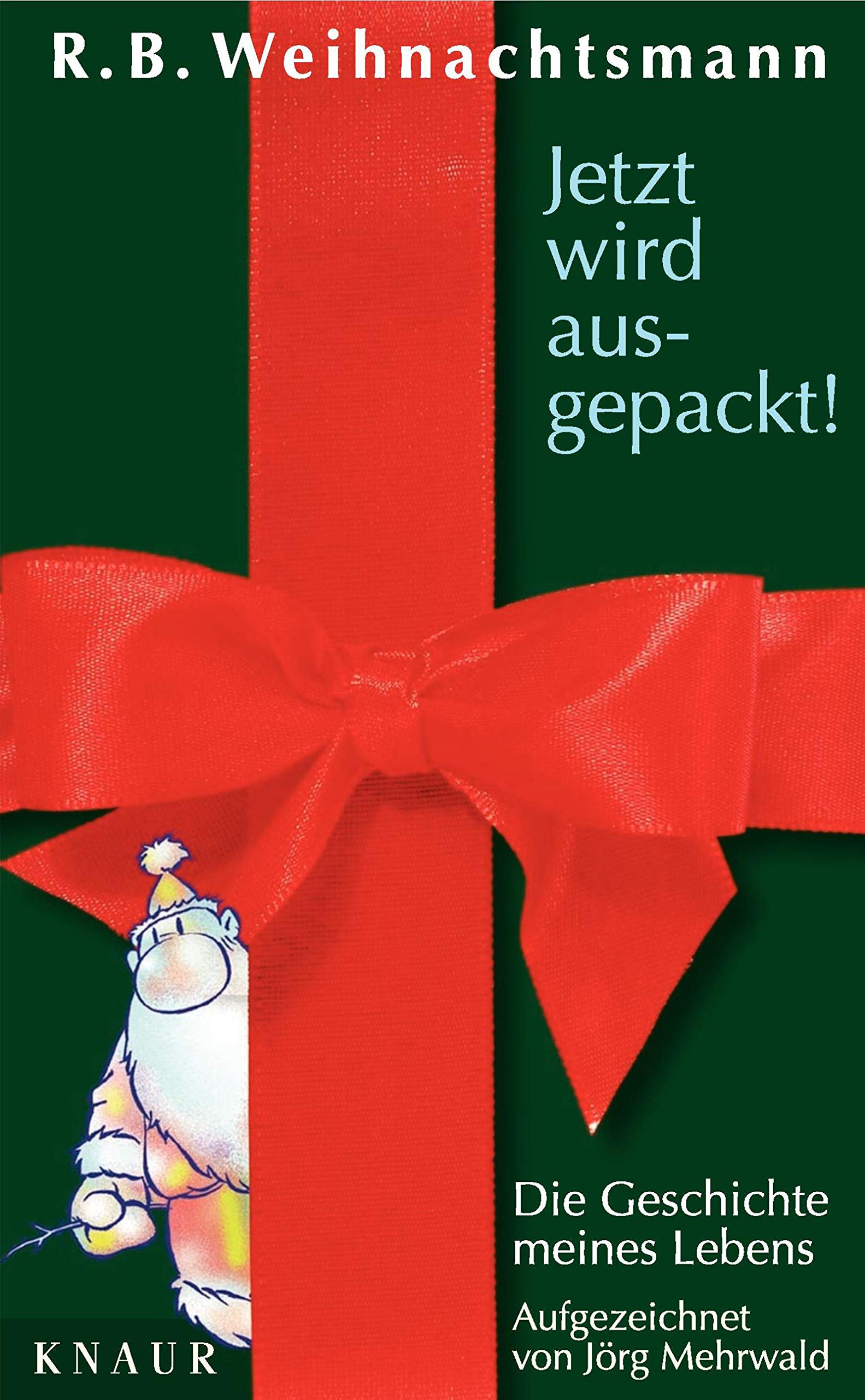 R.B. Weihnachtsmann: Jetzt wird ausgepackt! Die Geschichte meines Lebens Books