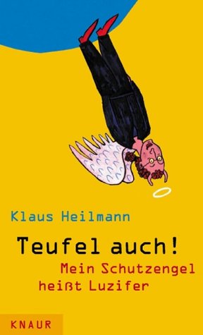 Teufel auch!: Mein Schutzengel heisst Luzifer Books