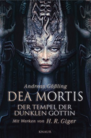 Dea Mortis - Der Tempel der dunklen Göttin: Mit Werken von H.R. Giger Contemporary literature