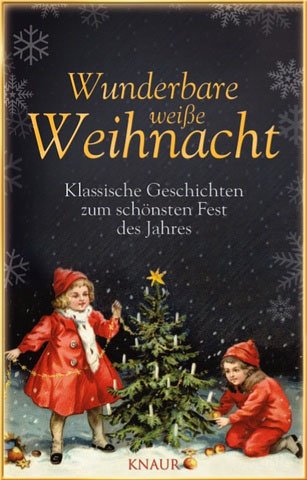 Wunderbare weiße Weihnacht: Klassische Geschichten zum schönsten Fest des Jahres Fairy Tales & Legends