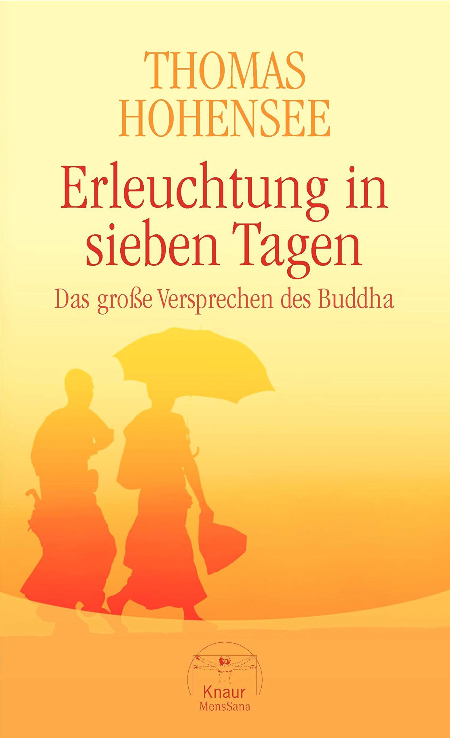 Erleuchtung in sieben Tagen: Das große Versprechen des Buddha Religion & Esotericism