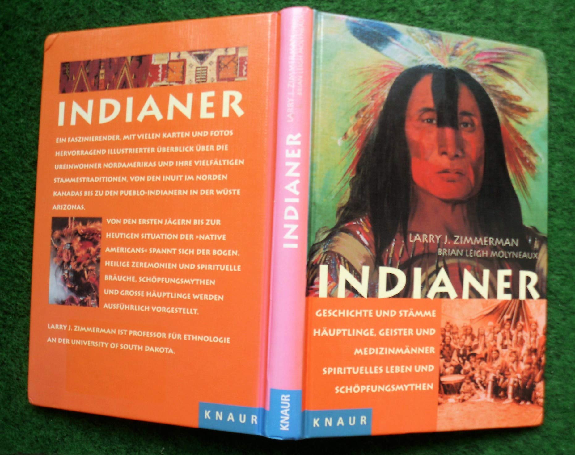 Indianer: Geschichte und Stämme. Häuptlinge, Geister und Medizinmänner. Spirituelles Leben und Schöpfungsmythen (Knaur-HC) General education