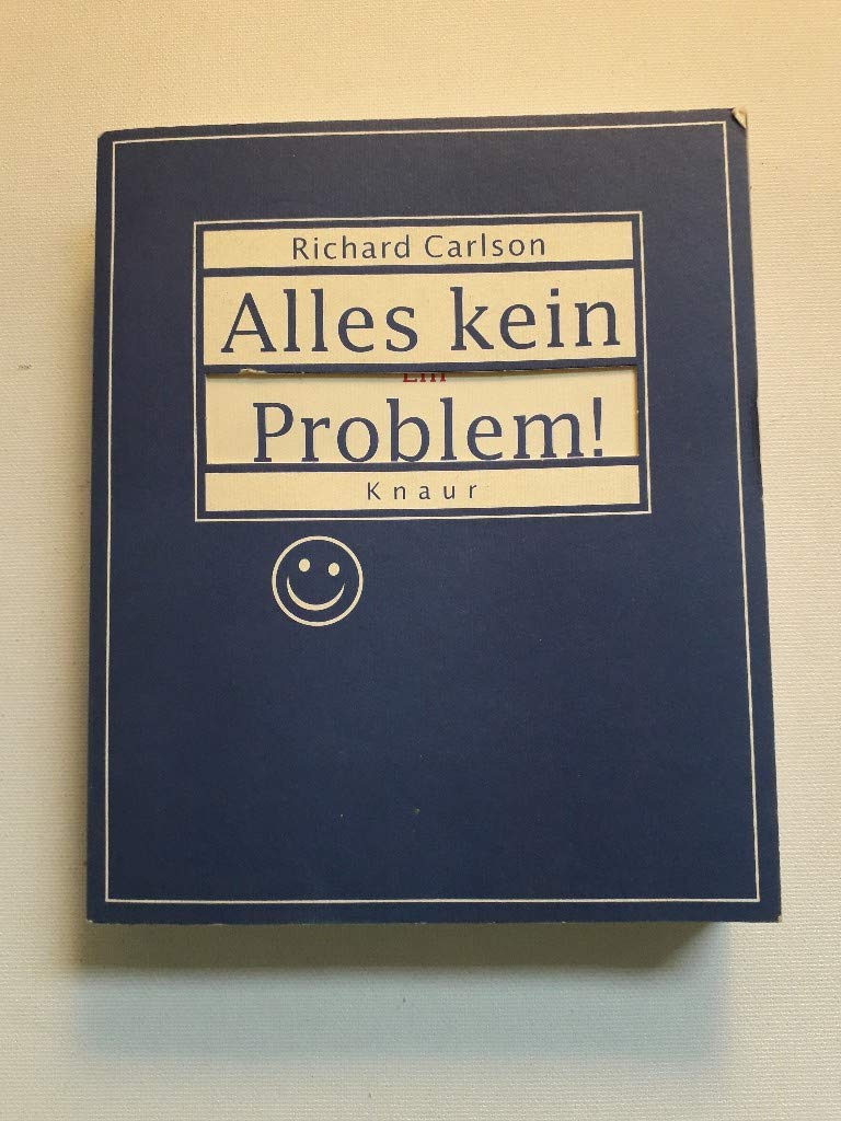 Alles kein Problem! Das Buch für alle, die sich nicht so leicht verrückt machen lassen wollen Lifestyle