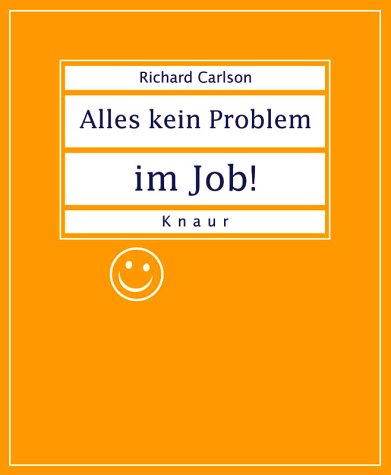 Alles kein Problem im Job!: Oranges Cover Business, Finance & Career