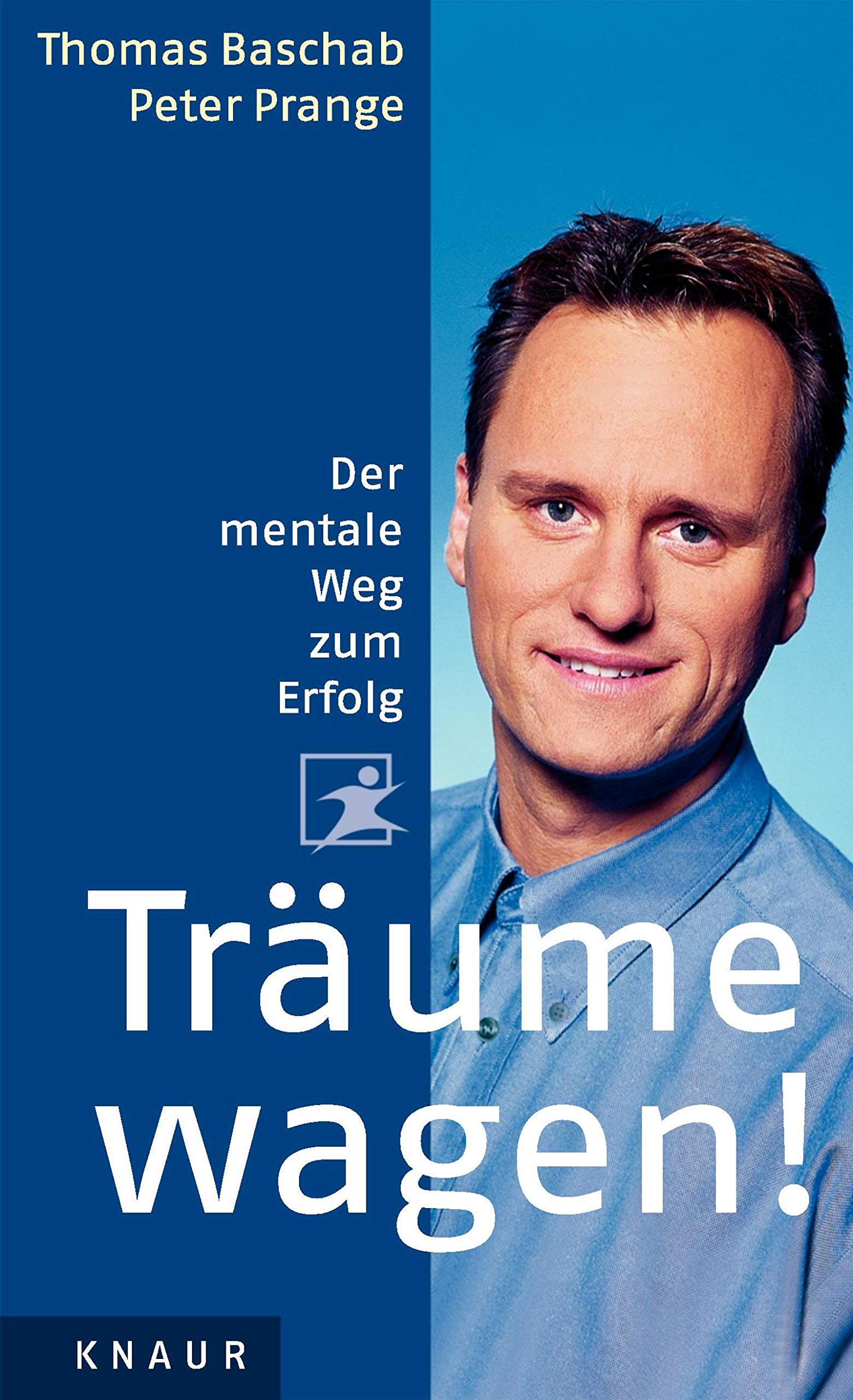 Träume wagen!: Der mentale Weg zum Erfolg Lifestyle