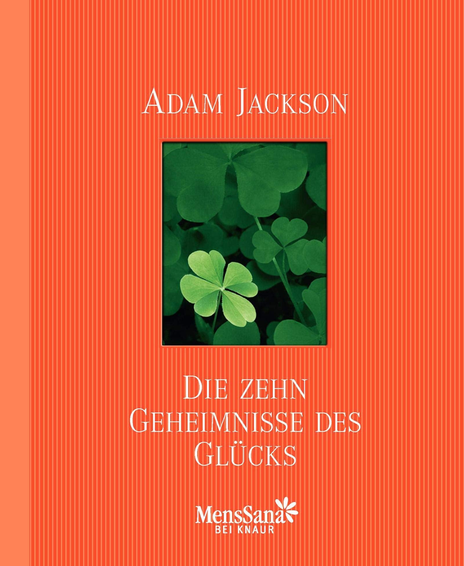Die zehn Geheimnisse des Glücks Philosophy