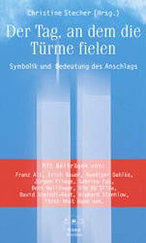 Der Tag, an dem die Türme fielen: Symbolik und Bedeutung des Anschlags (Knaur. MensSana) Politics & History