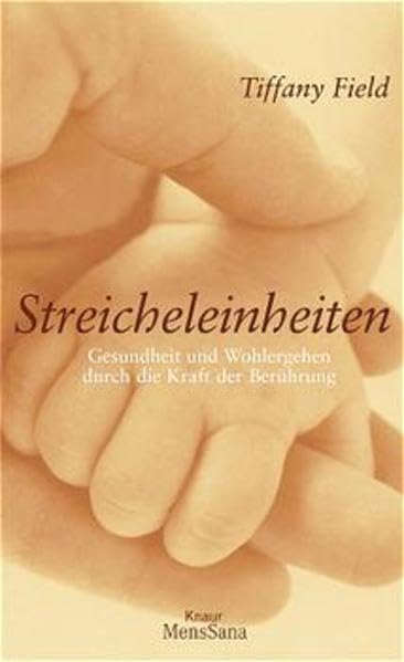Streicheleinheiten: Gesundheit und Wohlergehen durch die Kraft der Berührung Lifestyle