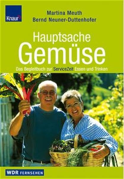 Hauptsache Gemüse: Das Begleitbuch zur ServiceZeit Essen und Trinken Health, Nutrition & Fitness