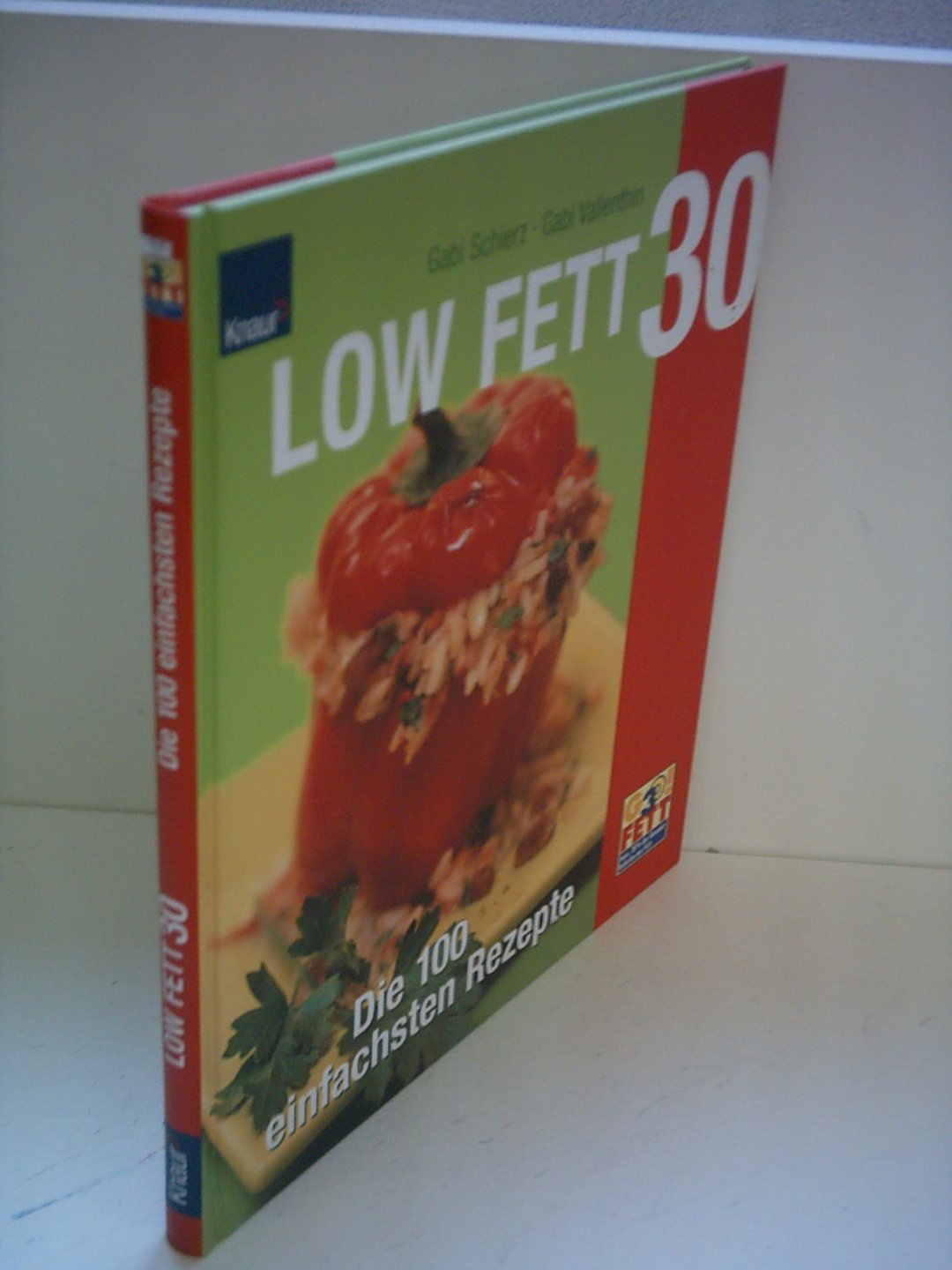 LOW FETT 30 - Die 100 einfachsten Rezepte Leisure, Home & Garden