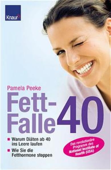 Fettfalle 40: Warum Diäten ab 40 ins Leere laufen - Wie Sie die Fetthormone stoppen Books