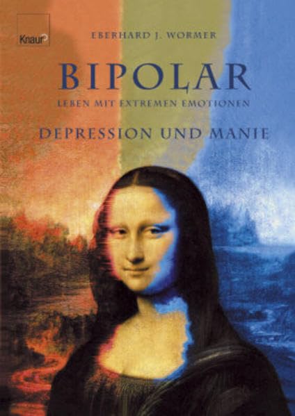 Bipolar - Leben mit extremen Emotionen: Depression und Manie Health, Nutrition & Fitness
