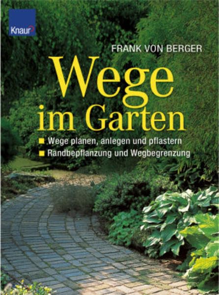 Wege im Garten: Wege planen, anlegen und pflastern - Randbepflanzung und Wegbegrenzung Garden & Plants