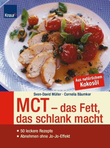 MCT - Das Fett, das schlank macht Health, Nutrition & Fitness