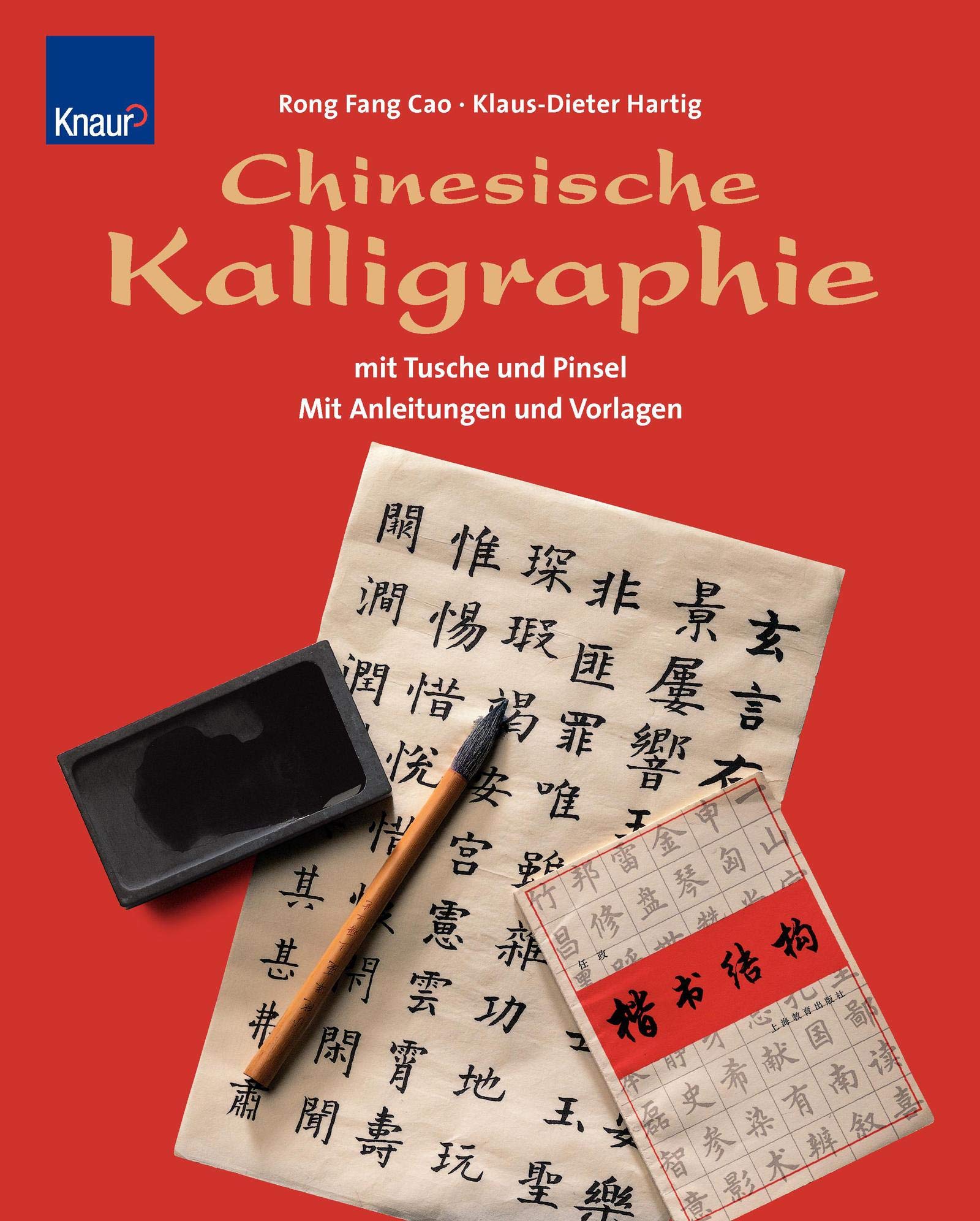 Chinesische Kalligraphie mit Tusche und Pinsel. Mit Anleitungen und Vorlagen Film, Art & Culture