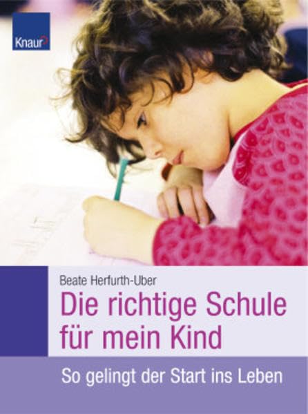 Die richtige Schule für mein Kind: So gelingt der Start ins Leben Books