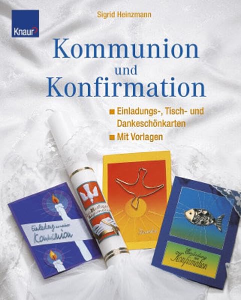 Kommunion und Konfirmation: Einladungs-, Tisch- und Dankeschönkarten Mit Vorlagen Hobbies & Crafts
