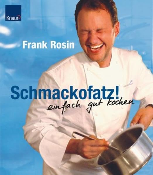 Schmackofatz!: Einfach gut kochen Books