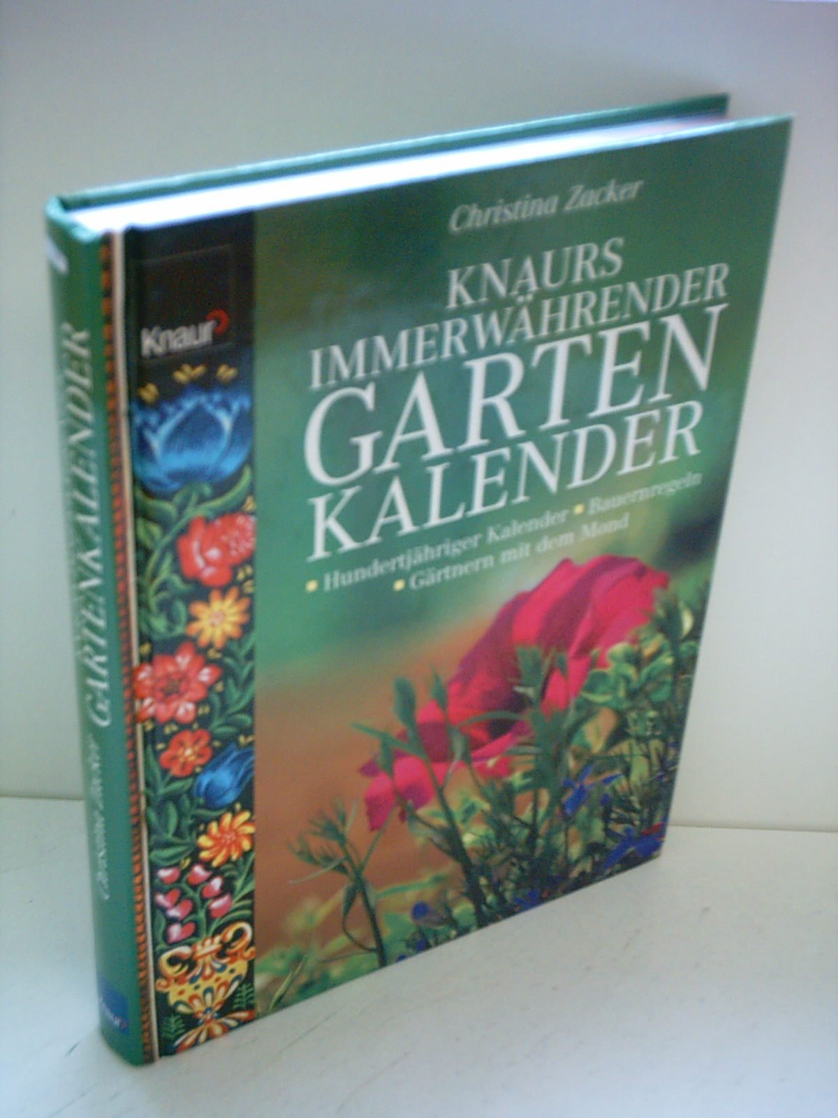 Knaurs immerwährender Gartenkalender: Hungertjähriger Kalender - Bauernregeln - Mondkalender Garden & Plants