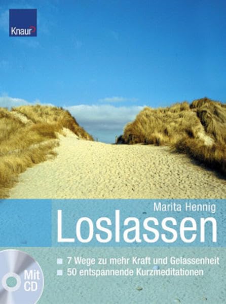 Loslassen!: 7 Wege zu mehr Kraft und Gelassenheit Über 50 entspannende Kurzmeditationen + CD Lifestyle