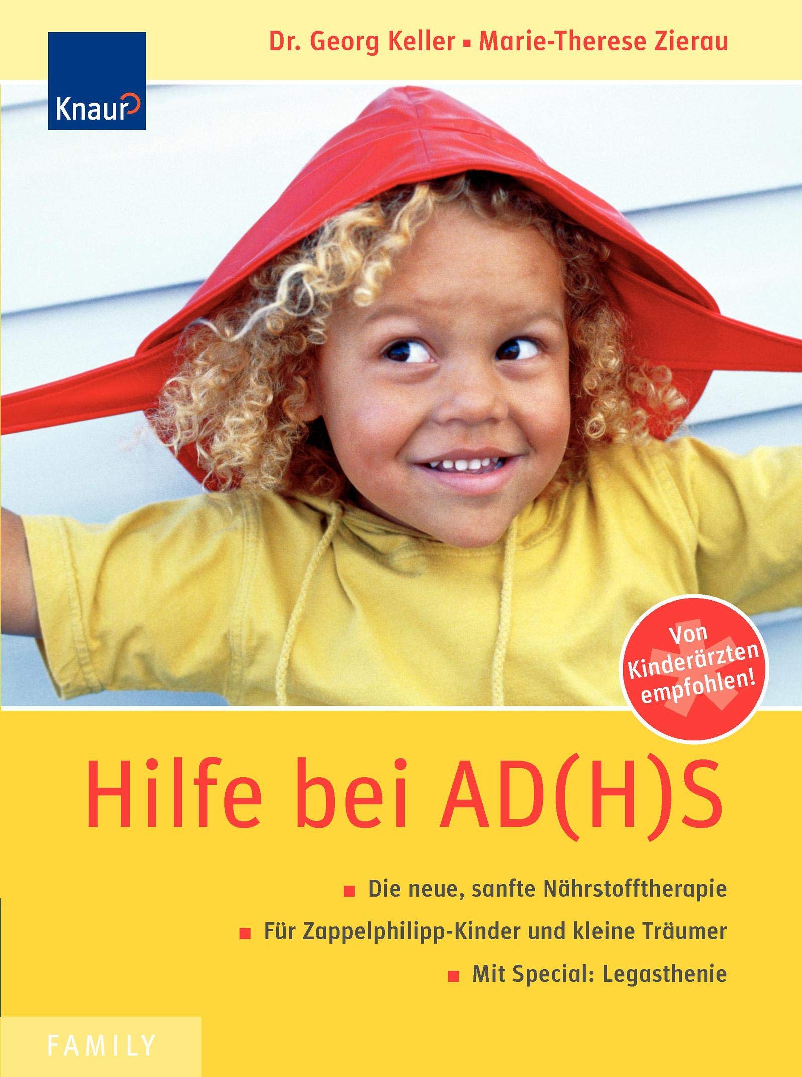 Hilfe bei AD(H)S: Ernährungstherapie statt Ritalin; Für Zappelphilipp-Kinder und kleine Träumer; Mit Spezial: Legasthenie Parents & Children