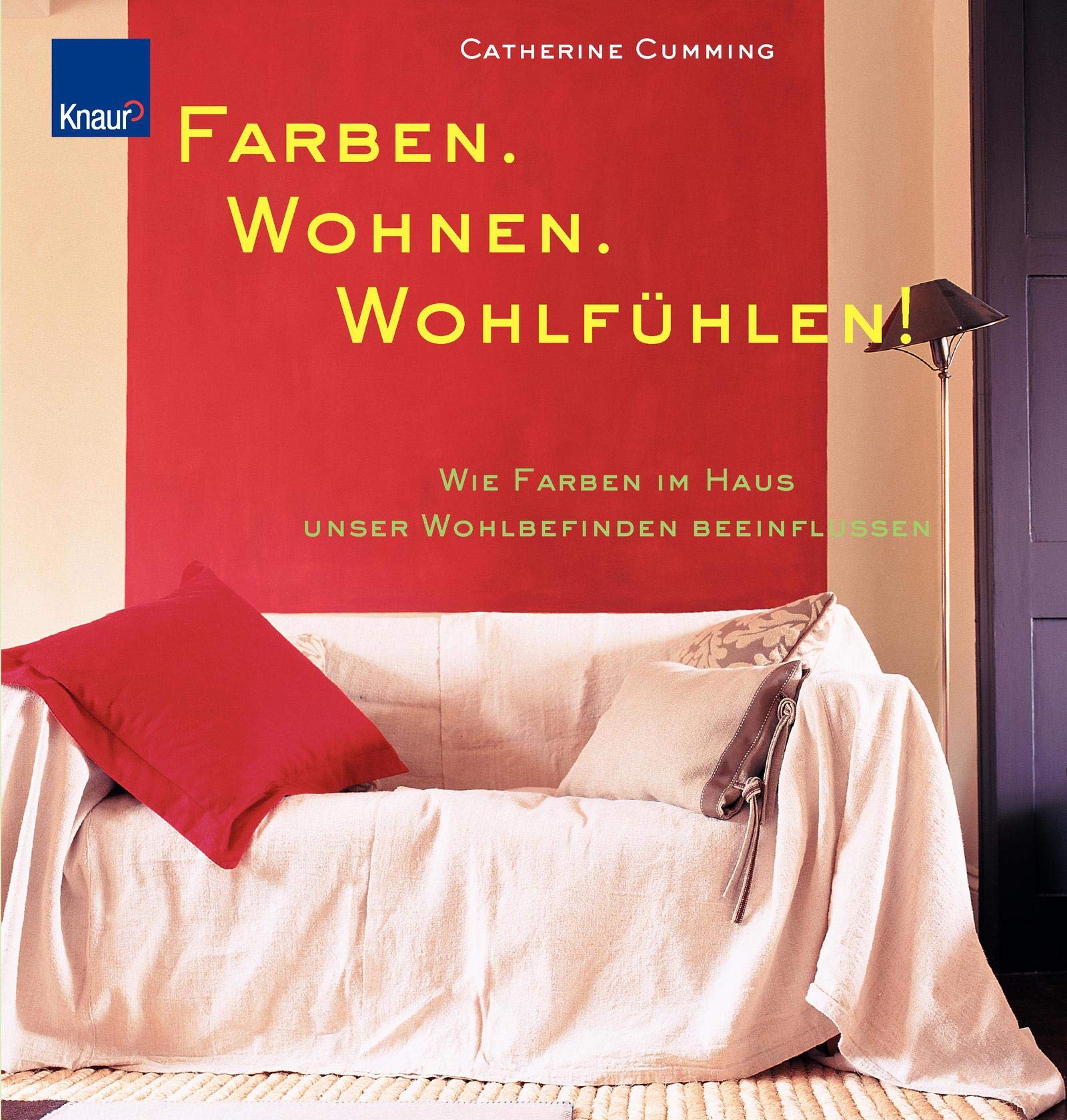 Farben zum Wohnen und Wohlfühlen: Wie Farben im Haus unser Wohlbefinden beeinflussen Film, Art & Culture