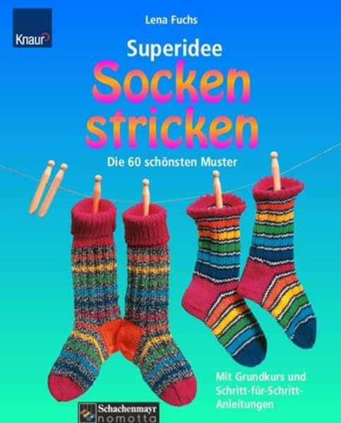 Superidee Socken stricken: Die 60 schönsten Muster. Mit Grundkurs und Schritt-für-Schritt-Anleitung Hobbies & Crafts