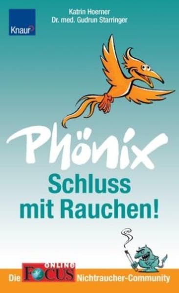 Phönix - Schluss mit Rauchen!: Die Focus Online Nichtraucher-Community Health, Nutrition & Fitness