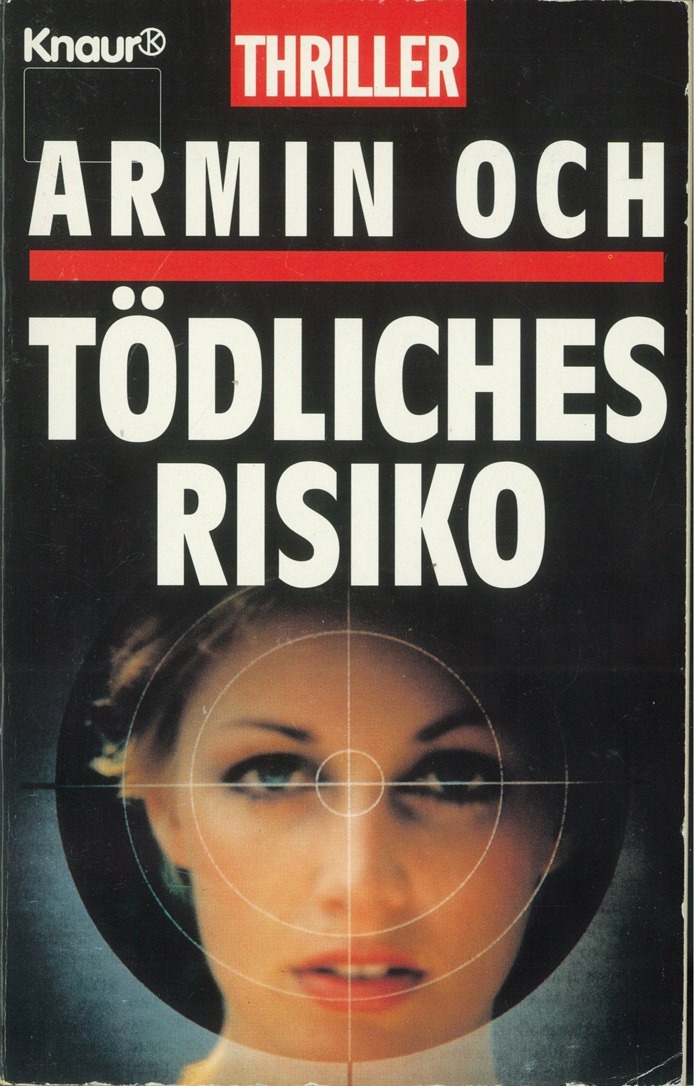 Tödliches Risiko (Knaur Taschenbücher. Romane, Erzählungen) Crime & Thrillers
