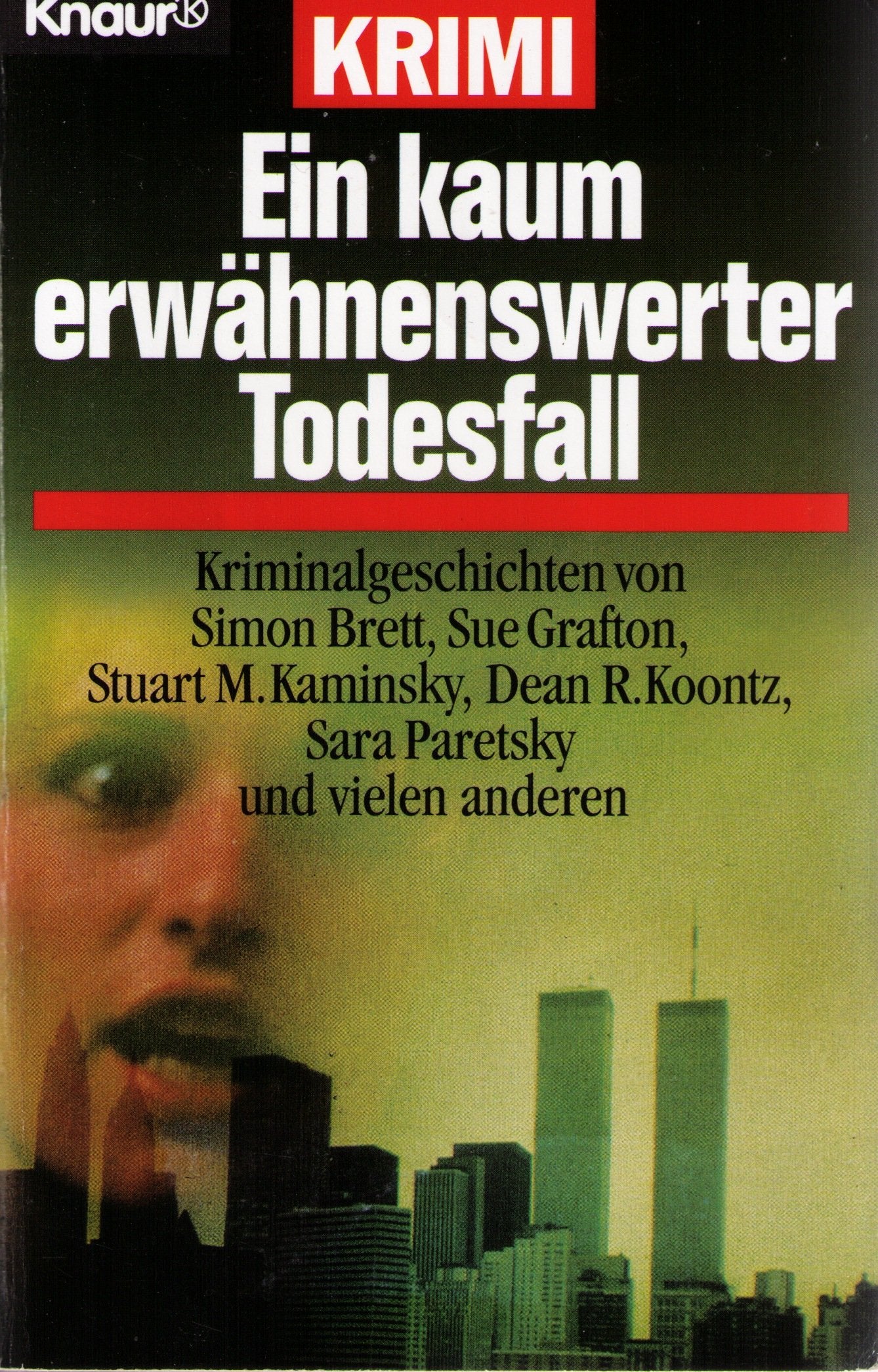 Ein kaum erwähnenswerter Todesfall: Kriminalgeschichten (Knaur Taschenbücher. Romane, Erzählungen) Crime & Thrillers