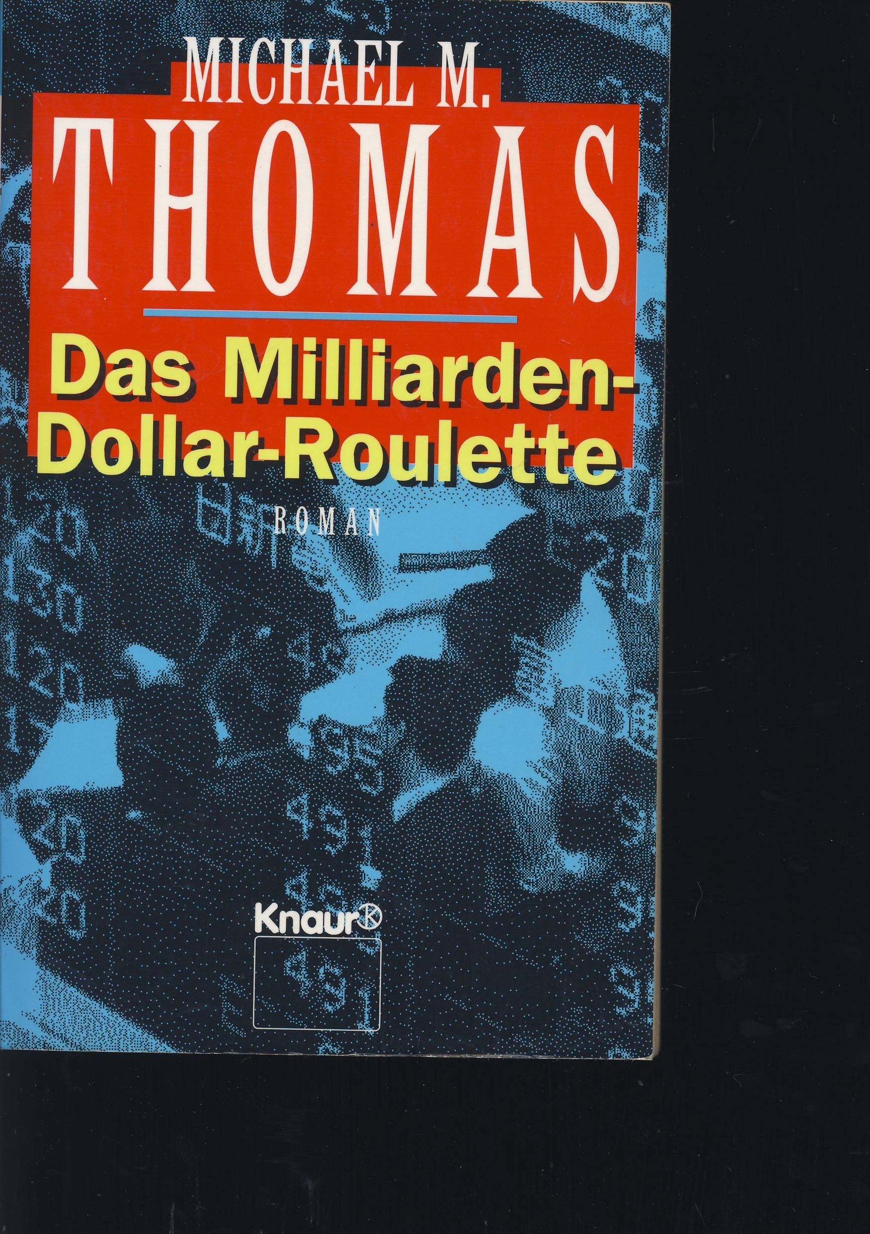 Das Milliarden-Dollar-Roulette: Krimi (Knaur Taschenbücher. Romane, Erzählungen) Books
