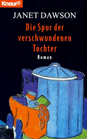 Die Spur der verschwundenen Tochter (Knaur Taschenbücher. Frauenbücher) Crime & Thrillers
