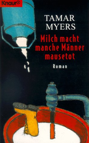 Milch macht manche Männer mausetot (Knaur Taschenbücher. Romane, Erzählungen) Crime & Thrillers