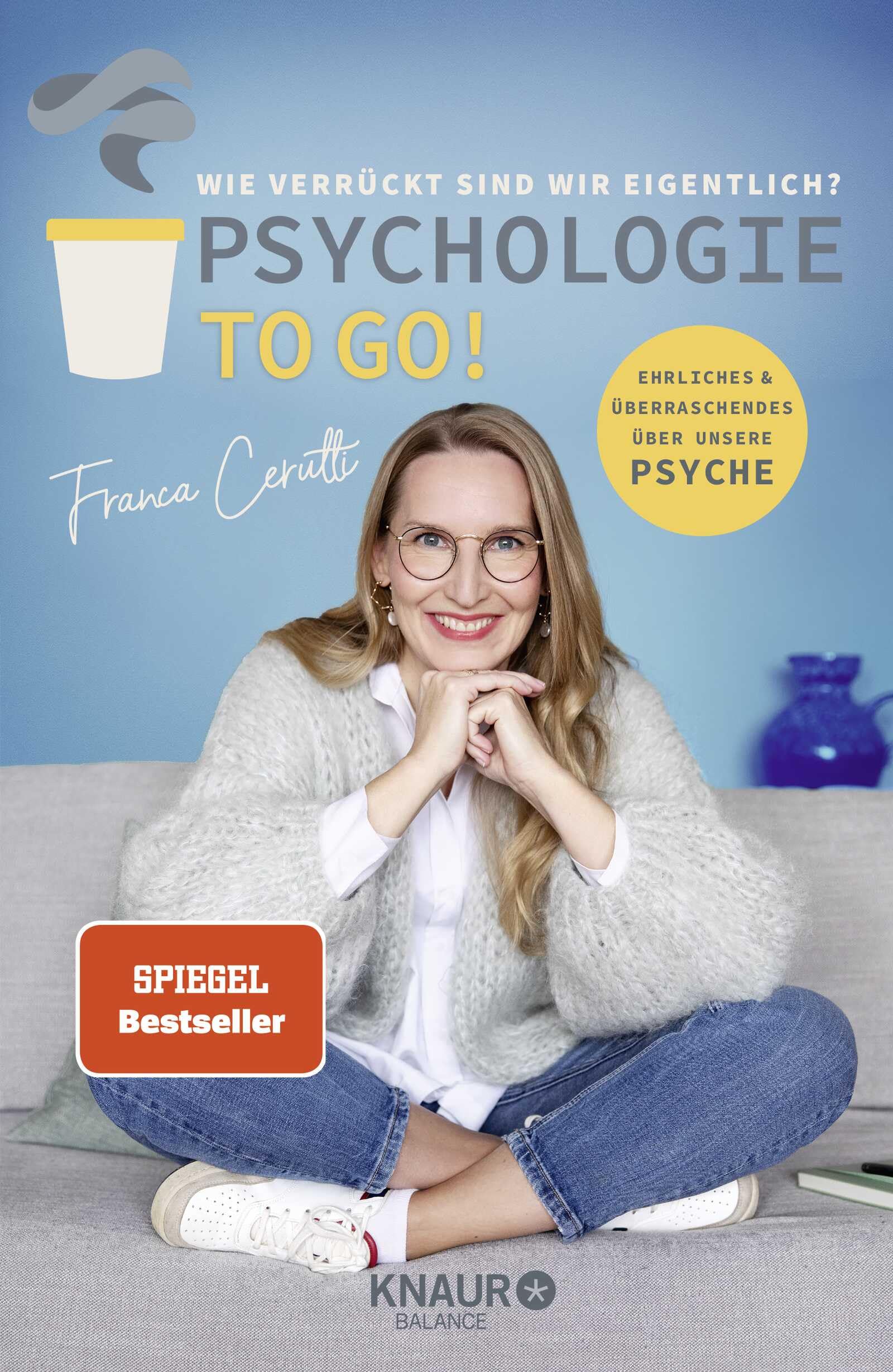 Psychologie to go! Wie verrückt sind wir eigentlich? Politics & History