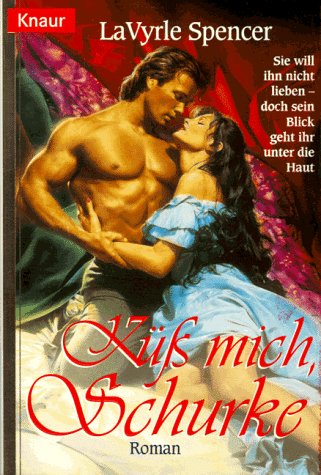 Küss mich, Schurke (Knaur Taschenbücher. Romantische Romane) Contemporary Romance