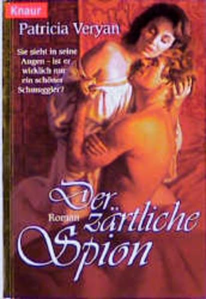 Der zärtliche Spion (Knaur Taschenbücher. Romantische Romane) Books