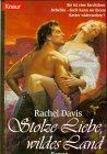Stolze Liebe, wildes Land (Knaur Taschenbücher. Romane, Erzählungen) Books