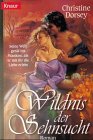 Wildnis der Sehnsucht: Seine Welt gerät ins Wanken, als er mit ihr die Liebe erlebt (Knaur Taschenbücher. Romantische Romane) Books