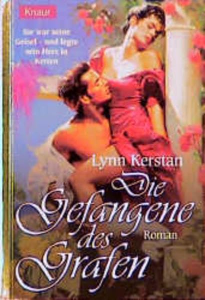 Die Gefangene des Grafen: Sie war seine Geisel - und legte sein Herz in Ketten Books