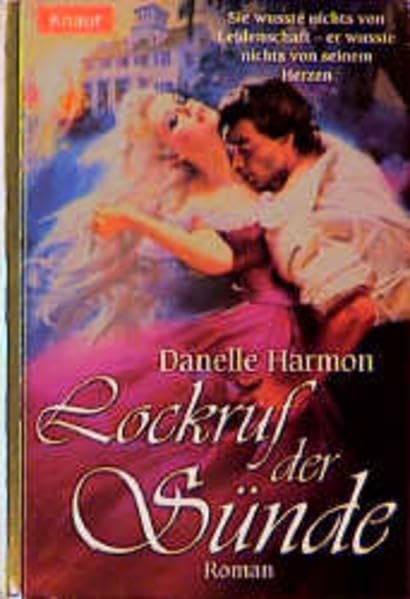 Lockruf der Sünde: Sie wusste nichts von Leidenschaft - er wusste nichts von seinem Herzen (Knaur Taschenbücher. Romantische Romane) Books