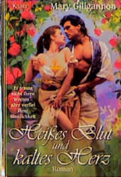 Heisses Blut und kaltes Herz: Er traute nicht ihren Worten - aber verfiel ihrer Sinnlichkeit (Knaur Taschenbücher. Romantische Romane) Books