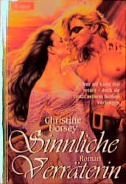 Sinnliche Verräterin: Nur sie kann ihn retten - doch sie trotzt seinem heissen Verlangen (Knaur Taschenbücher. Romantische Romane) Books