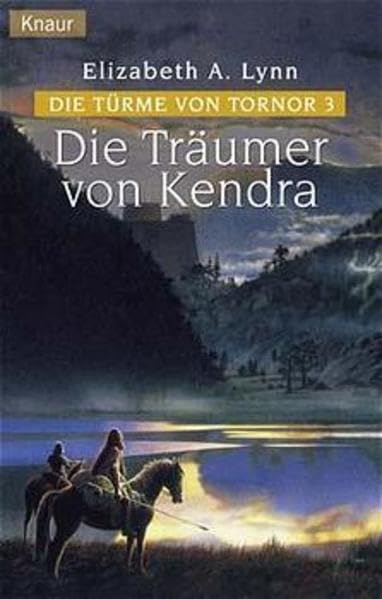 Die Träumer von Kendra. Die Türme von Tornor 03. Fantasy & Sci-Fi