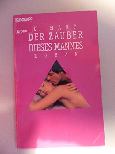 Der Zauber dieses Mannes: Roman (Knaur Taschenbücher. Erotica) Books
