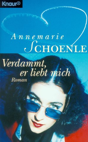 Verdammt, er liebt mich (Knaur Taschenbücher. Frauenbücher) Contemporary literature