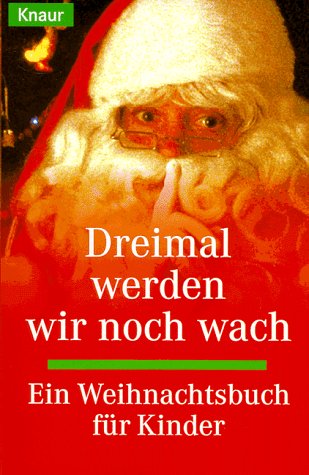Dreimal werden wir noch wach: Ein Weihnachtsbuch für Kinder Books