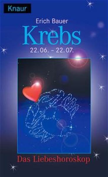 Das Sternzeichen der Liebe - Krebs: (22.06.-22.07) (Knaur Taschenbücher. XPRESS) Partnership & Love
