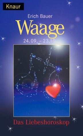 Das Sternzeichen der Liebe - Waage: (24.09.-23.10.) (Knaur Taschenbücher. Esoterik) Books