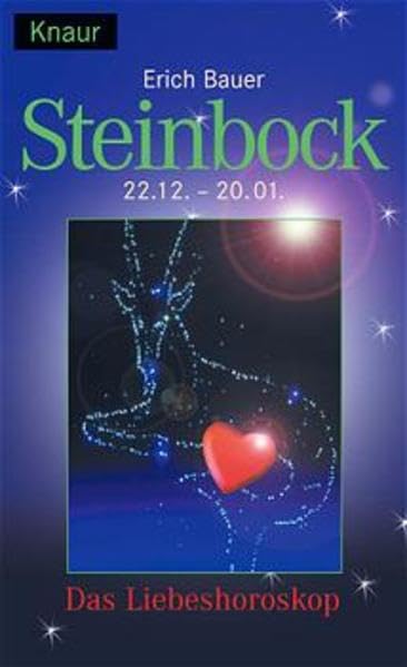 Das Sternzeichen der Liebe - Steinbock: (22.12.-20.01.) (Knaur Taschenbücher. XPRESS) Contemporary literature